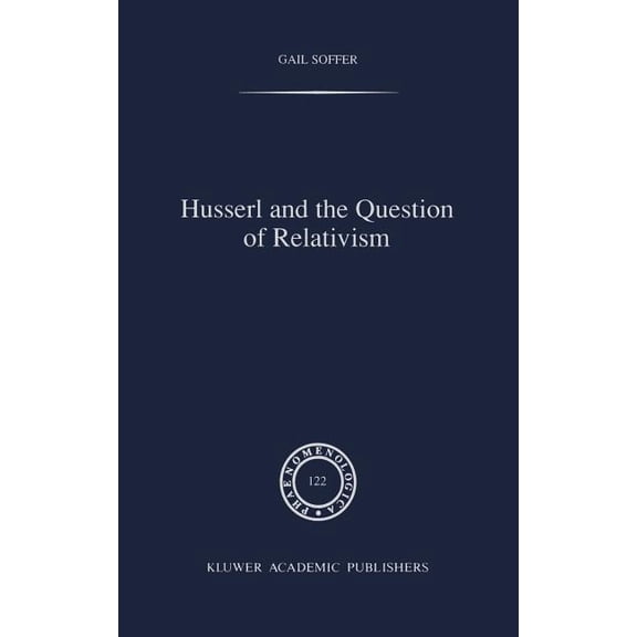 Phaenomenologica Husserl and the Question of Relativism, Book 122, (Hardcover)