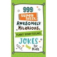 thumbnail image 2 of 999 Super Silly, Awesomely Hilarious, Funny Bone-Tickling Jokes for Kids, (Paperback), 2 of 2