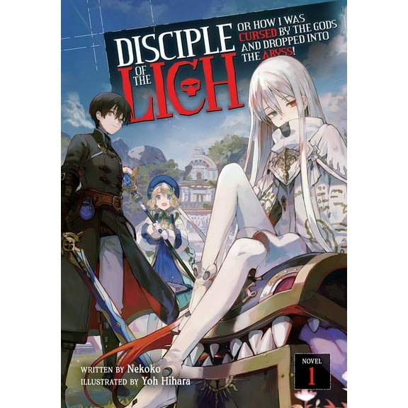 Disciple of the Lich: Or How I Was Curse Disciple of the Lich: Or How I Was Cursed by the Gods and Dropped Into the Abyss! (Light Novel) Vol. 1, (Paperback)