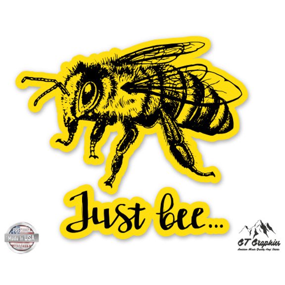 Just Bee - 3" Vinyl Sticker - For Car Laptop I-Pad Phone Helmet Hard Hat - Waterproof Decal