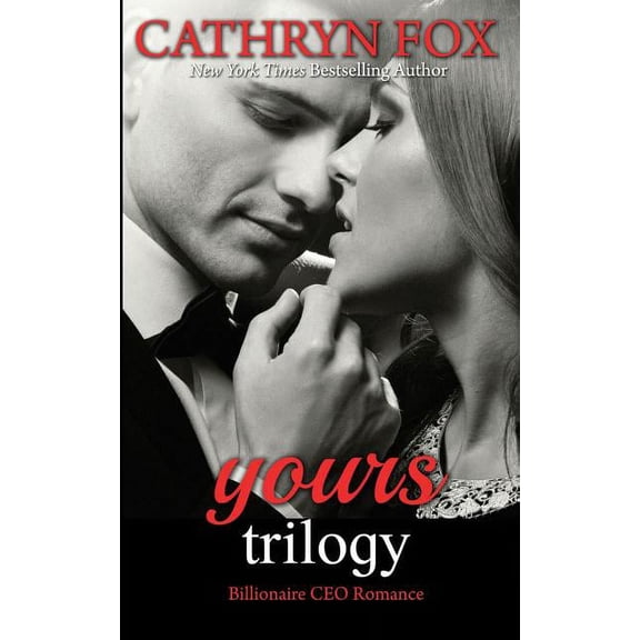 Yours: Billionaire CEO Romance: Yours to Take, Yours to Teach, Yours to Keep, (Paperback)