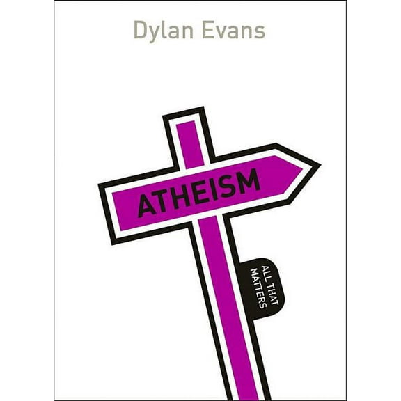All That Matters: Atheism: All That Matters (Paperback)