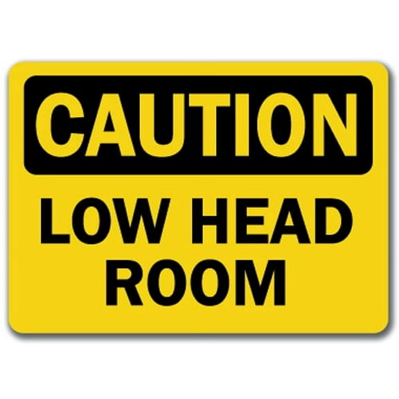 Caution Sign - Low Head Room - 10" x 14" OSHA Safety Sign