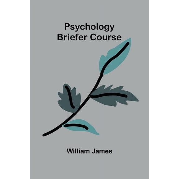 Psychology: Briefer Course, (Paperback)
