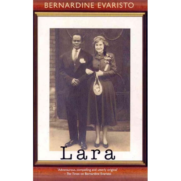 Lara, Bernardine Evaristo Paperback