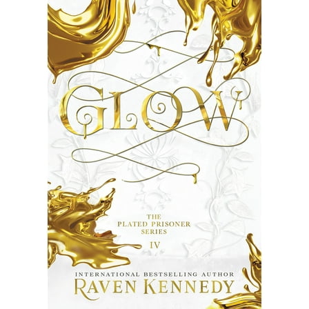 The Plated Prisoner: Glow, Book 4 (Hardcover)