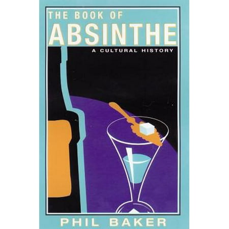 The Book of Absinthe - eBook (Best Absinthe In The World)