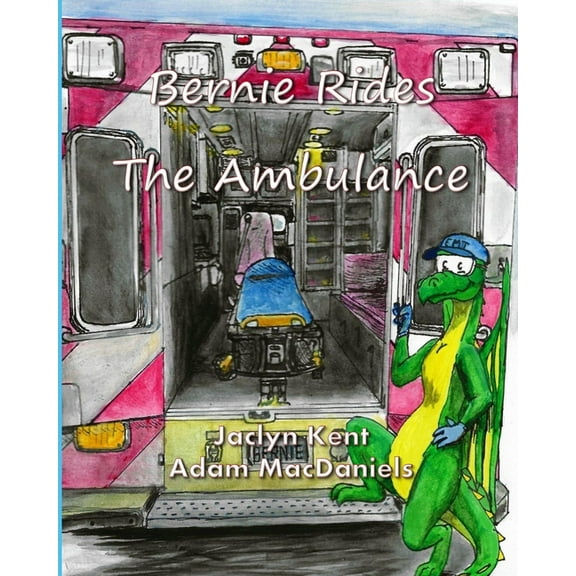 Bernie Rides The Ambulance, (Paperback)