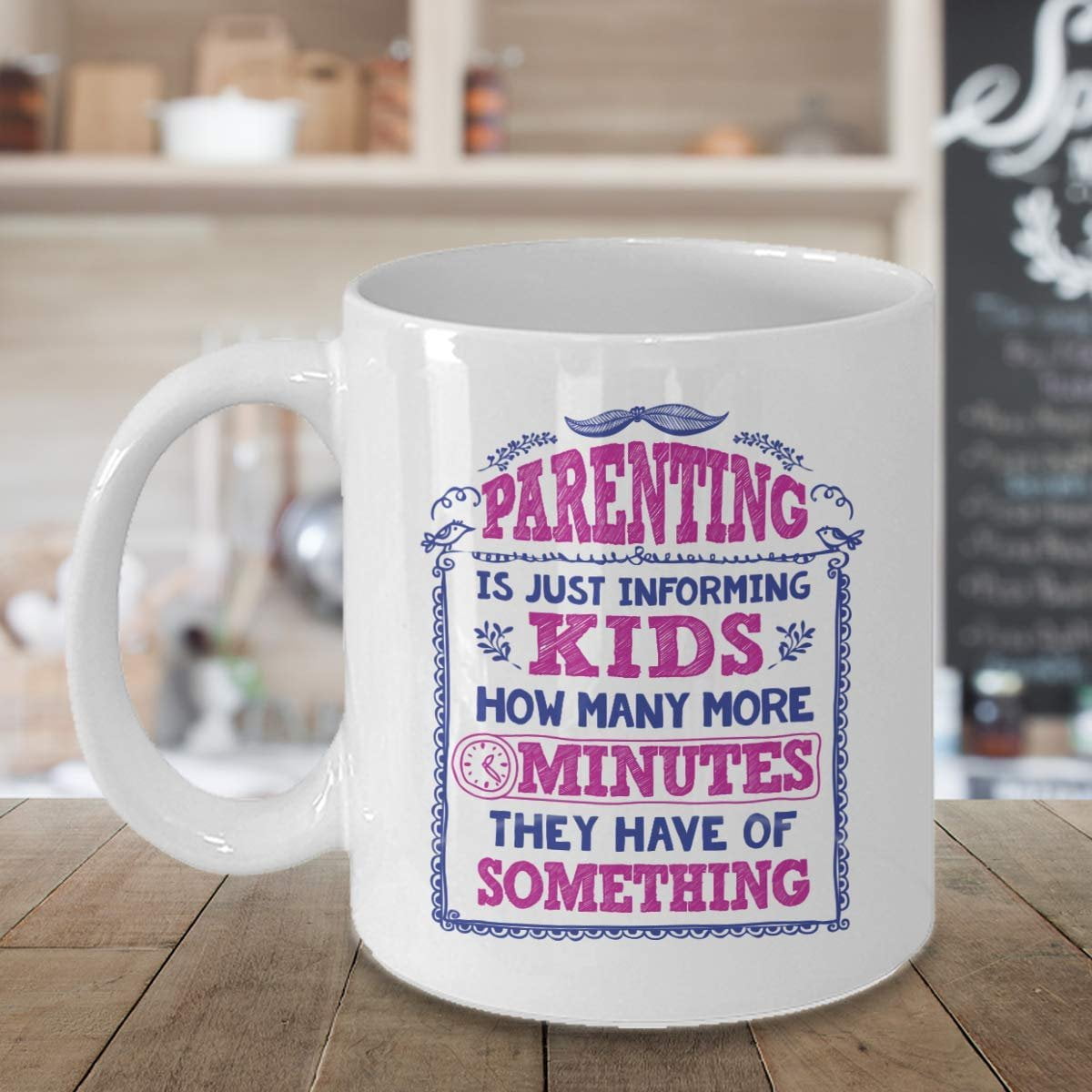 Funny Mug for New Parents Parenting Gifts It Turns Out I Just Have