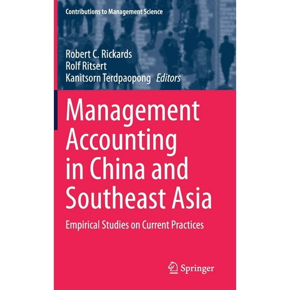 Contributions to Management Science Management Accounting in China and Southeast Asia: Empirical Studies on Current Practices, (Hardcover)