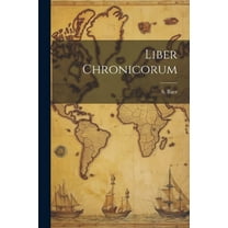 Liber Chronicorum (Paperback)
