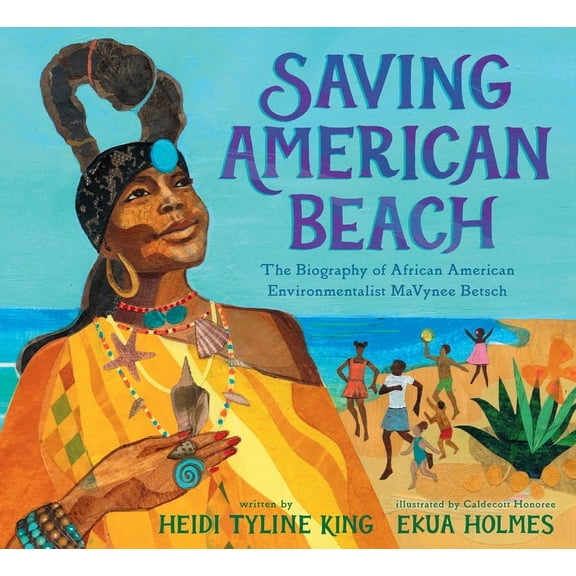 Saving American Beach: The Biography of African American Environmentalist Mavynee Betsch, (Hardcover)