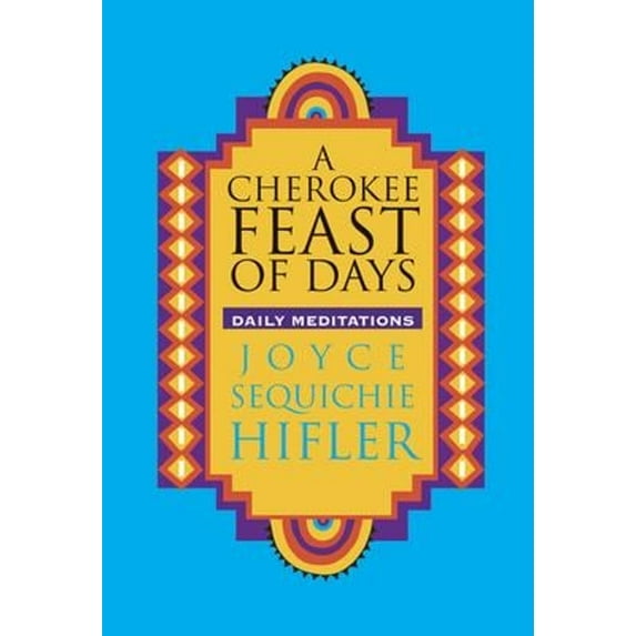 Pre-Owned Cherokee Feast of Days: Daily Meditations (Paperback) 0933031688 9780933031685