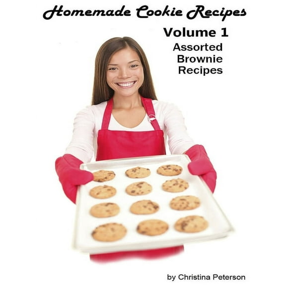 Homemade Cookie Recipes, Volume 1 Assorted Brownie Recipes: 18 BROWNIE RECIPES, Every title has space for notes (Paperback)
