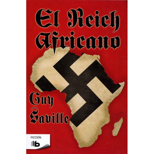 EL REICH AFRICANO B DE BOLSILLO GUY SAVILLE