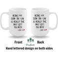 thumbnail image 2 of Being My Son In Law Is Really The Only You Need Mug, Son In Law from Mother-in-law Coffee Cup, Gift For Son In Law Mug, Gift For Men Son Mom Grandson On Birthday Christmas 15oz, 2 of 7