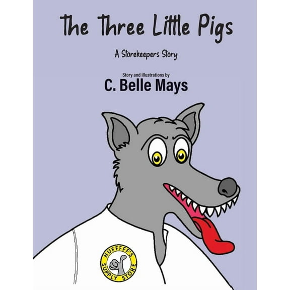 The Three Little Pigs: A Storekeeper's Story, (Paperback)