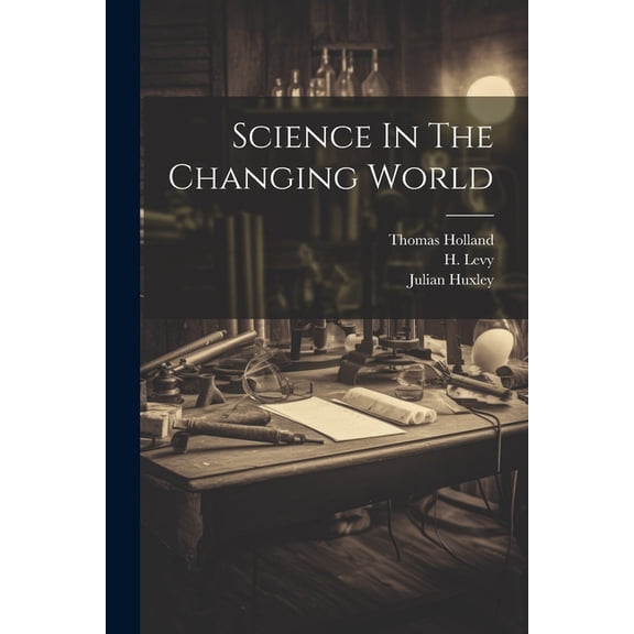 Science In The Changing World, (Paperback)