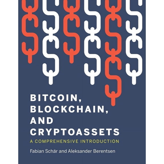 Bitcoin, Blockchain, and Cryptoassets: A Comprehensive Introduction, (Paperback)