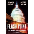 thumbnail image 1 of Pre-Owned Flash Point: The Final Conspiracy (Paperback) 1734987006 9781734987003, 1 of 1