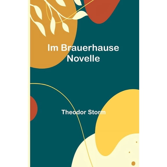 Im Brauerhause: Novelle, (Paperback)