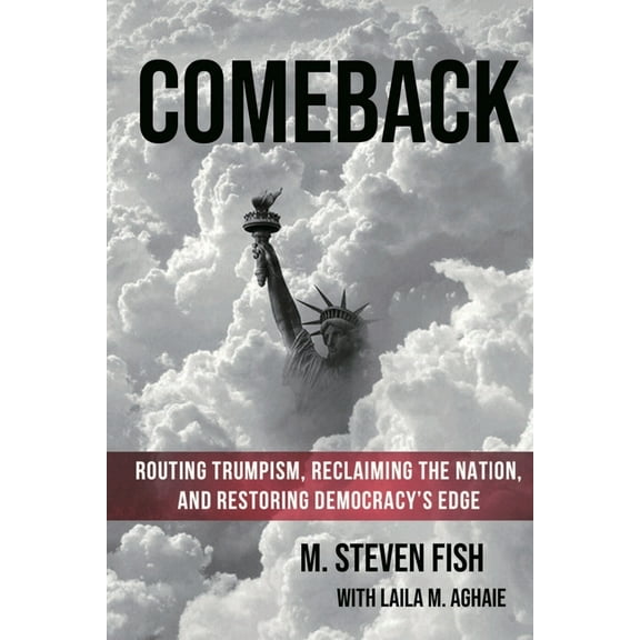 Comeback: Routing Trumpism, Reclaiming the Nation, and Restoring Democracy's Edge, (Paperback)