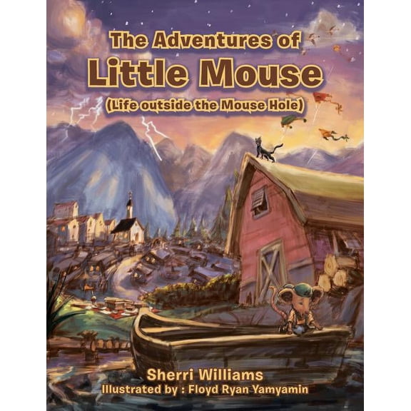The Adventures of Little Mouse: (Life Outside the Mouse Hole), (Paperback)