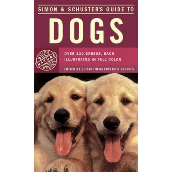 Pre-Owned Simon and Schuster's Guide to Dogs (Paperback) 0671255274 9780671255275