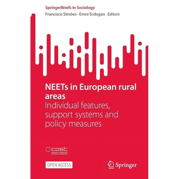 Springerbriefs in Sociology Neets in European Rural Areas: Individual Features, Support Systems and Policy Measures, (Paperback)