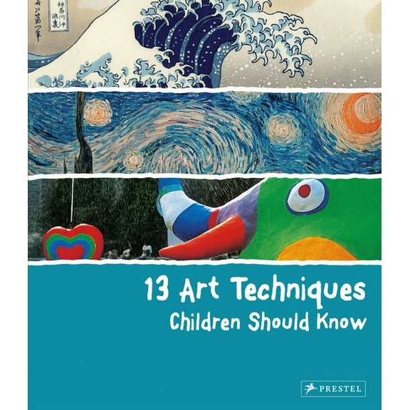 13 Art Techniques Children Should Know (Hardcover)