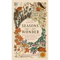 thumbnail image 2 of Seasons of Wonder: Making the Ordinary Sacred Through Projects, Prayers, Reflections, and Rituals: A 52-Week Devotional, (Hardcover), 2 of 2