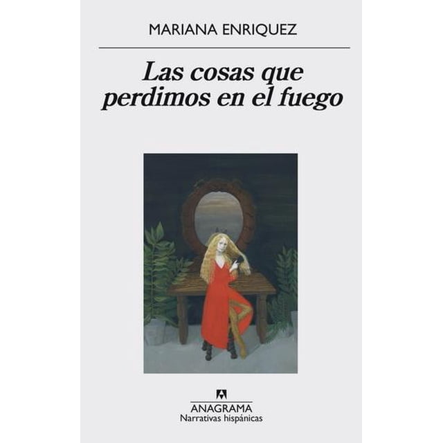 Cosas QUE PERDIMOS EN EL fuego Anagrama