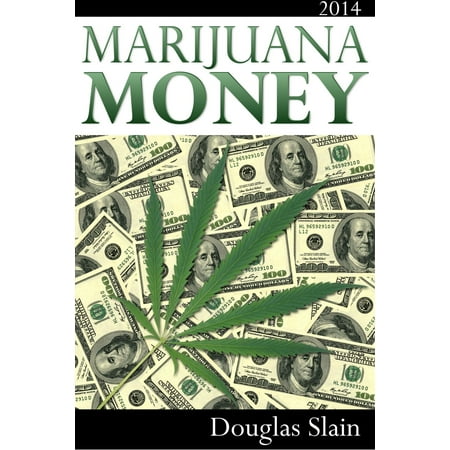 Marijuana Money - eBook (Best Marijuana Vaporizer For The Money)