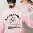 thumbnail image 2 of Run Little Mouse Sweatshirt - Graphic Roses Haunting Adeline Clothing for Readers, Nerd, Book Lovers, 2 of 6