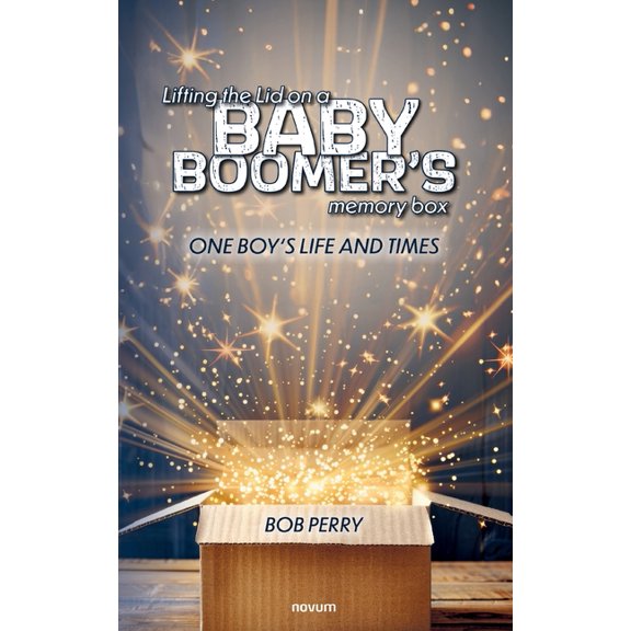 Lifting the Lid on a baby boomer´s memory box: One boy's life and times, (Paperback)