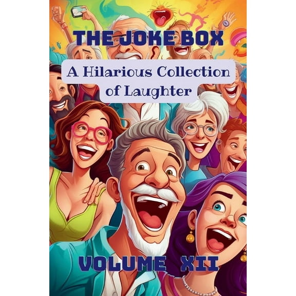 The Joke Box - A Hilarious Collection of Laughter: Volume XII, (Paperback)