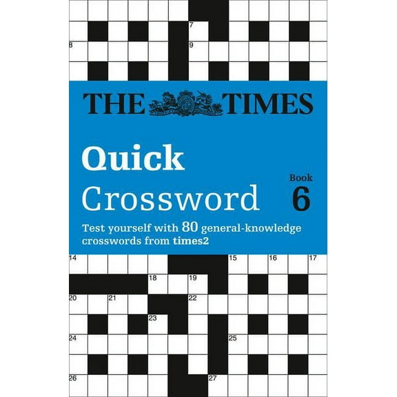 The Times Quick Crossword Book 6: 80 world-famous crossword puzzles from The Times2, (Paperback)