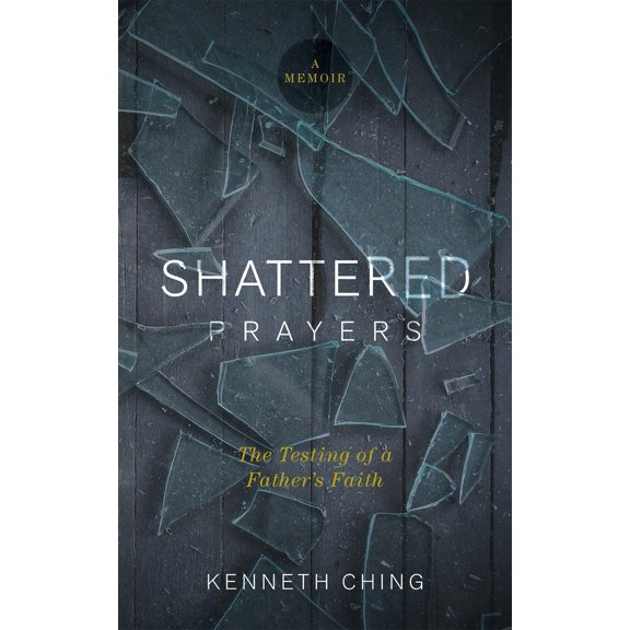 Pre-Owned Shattered Prayers: The Testing of a Father's Faith (Paperback) 1577997212 9781577997214
