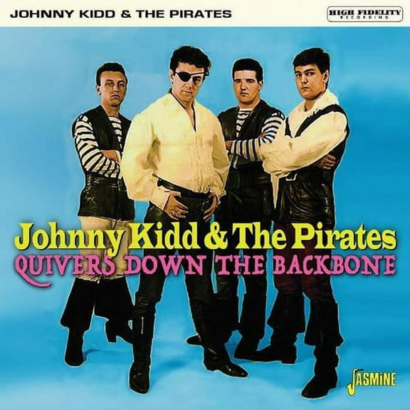 Johnny Kidd & the Pirates - Quivers Down The Backbone - Music & Performance - CD