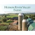 thumbnail image 1 of Pre-Owned Hudson River Valley Farms: The People and the Pride Behind the Produce (Hardcover) 0762748923 9780762748921, 1 of 1