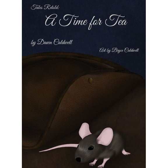 Tales Retold: A Time for Tea, (Hardcover)