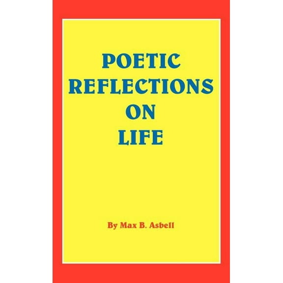 Poetic Reflections on Life (Hardcover)