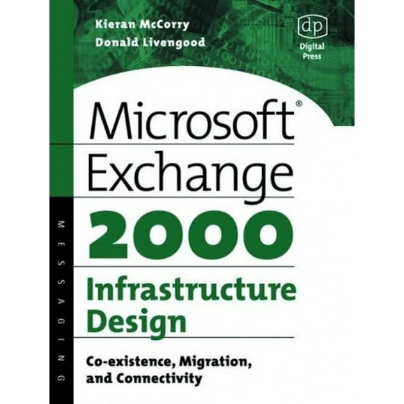 Microsoft Exchange 2000 Infrastructure Design: Co-existence, Migration and Connectivity (HP Technologies)