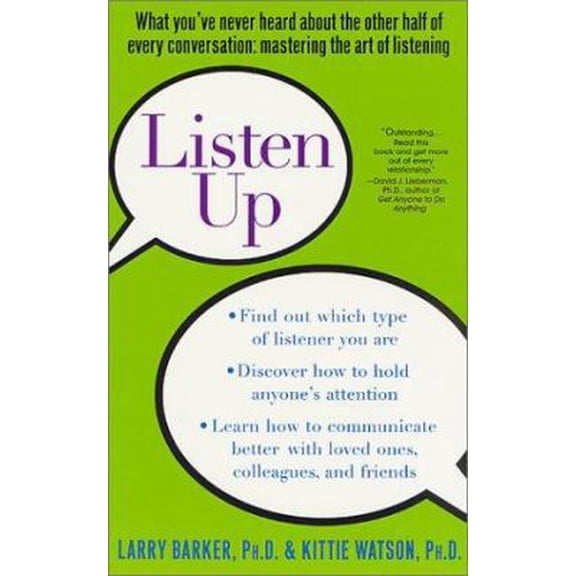 Pre-Owned Listen Up: What You've Never Heard About the Other Half of Every Conversation: Mastering the Art of Listening (Paperback) 0312284373 9780312284374