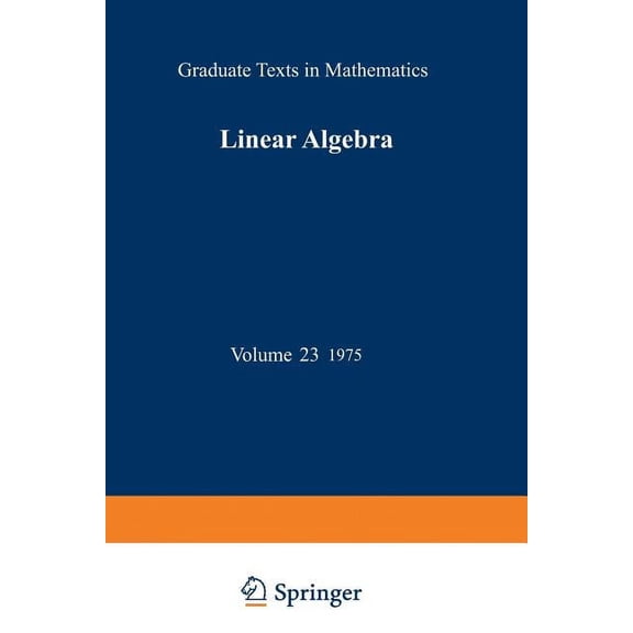 Graduate Texts in Mathematics Linear Algebra, Book 23, (Paperback)