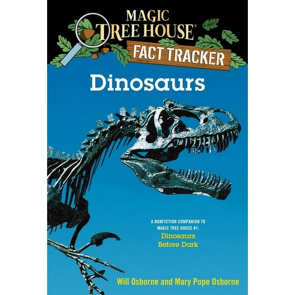 Magic Tree House Fact Tracker Dinosaurs: A Nonfiction Companion to Magic Tree House #1: Dinosaurs Before Dark, Book 01, (Paperback)