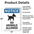 thumbnail image 2 of (2 Pack) No Animals Allowed OSHA Notice Sign 12 Inch X 18 Inch Indoor / Outdoor Rust-Free Aluminum Metal Signs for Workplace, Workshop, and Construction Site, Made in the USA, 2 of 8