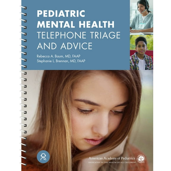 Pediatric Mental Health Telephone Triage and Advice, (Spiral-Bound)