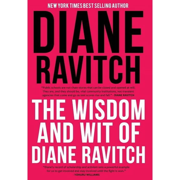 The Wisdom and Wit of Diane Ravitch, (Hardcover)