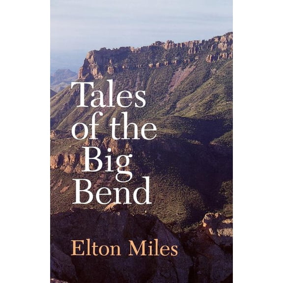 Tales of the Big Bend, (Paperback)